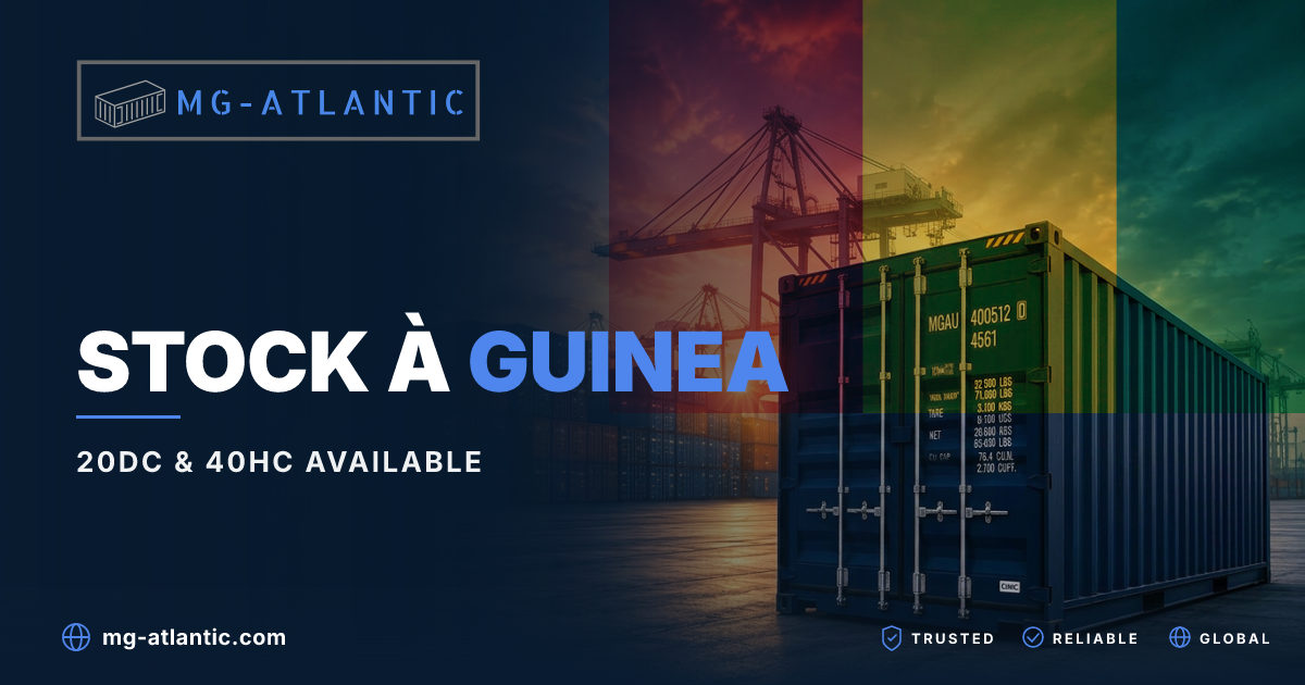 Achat & Leasing de Conteneurs en Guinée (20DC & 40HC) | MG-Atlantic